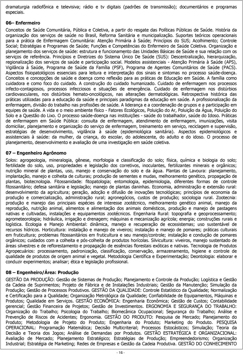 História da organização dos serviços de saúde no Brasil, Reforma Sanitária e municipalização.