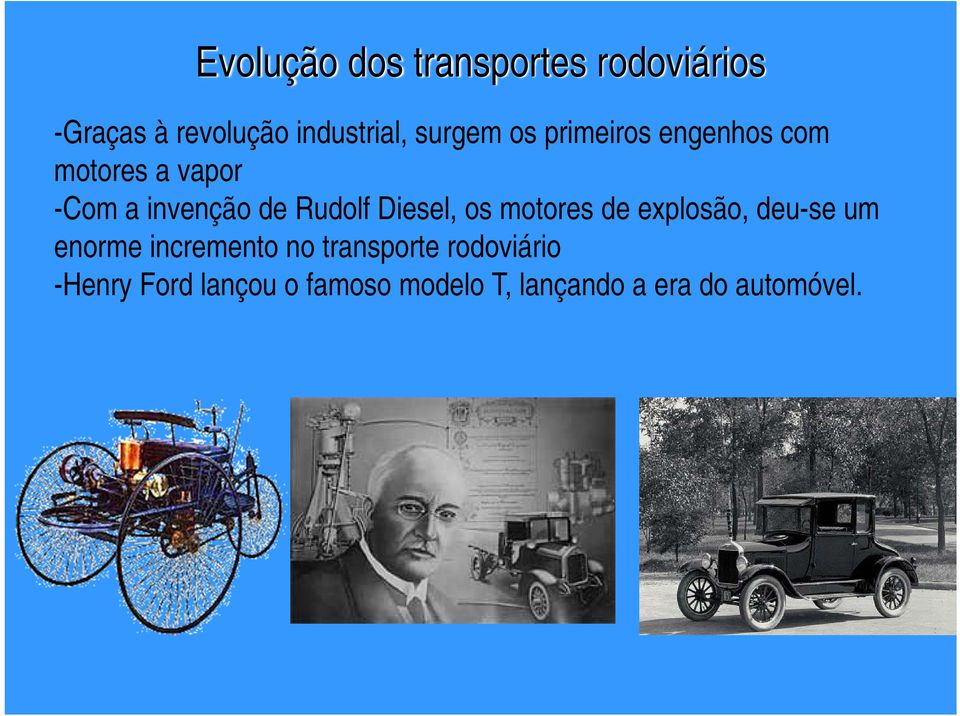 Rudolf Diesel, os motores de explosão, deu-se um enorme incremento no