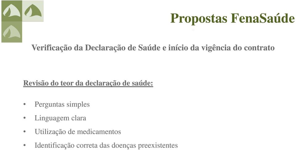 declaração de saúde: Perguntas simples Linguagem clara