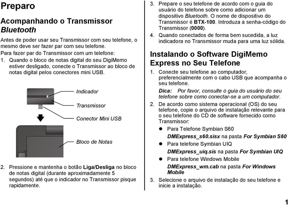 Indicador Transmissor Conector Mini USB Connector Bloco de Notas 2.