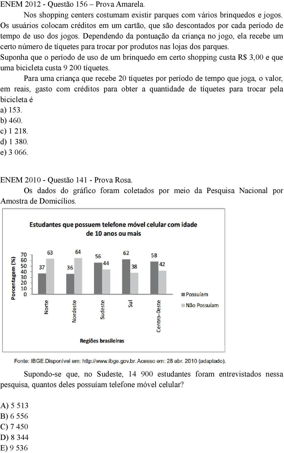 Dependendo da pontuação da criança no jogo, ela recebe um certo número de tíquetes para trocar por produtos nas lojas dos parques.