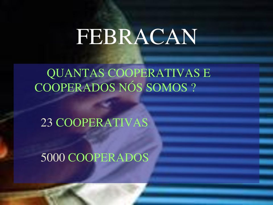 COOPERADOS NÓS SOMOS?