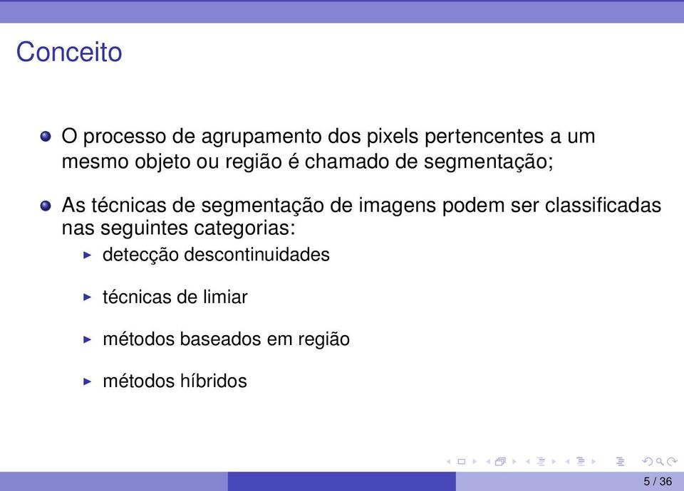 imagens podem ser classificadas nas seguintes categorias: detecção