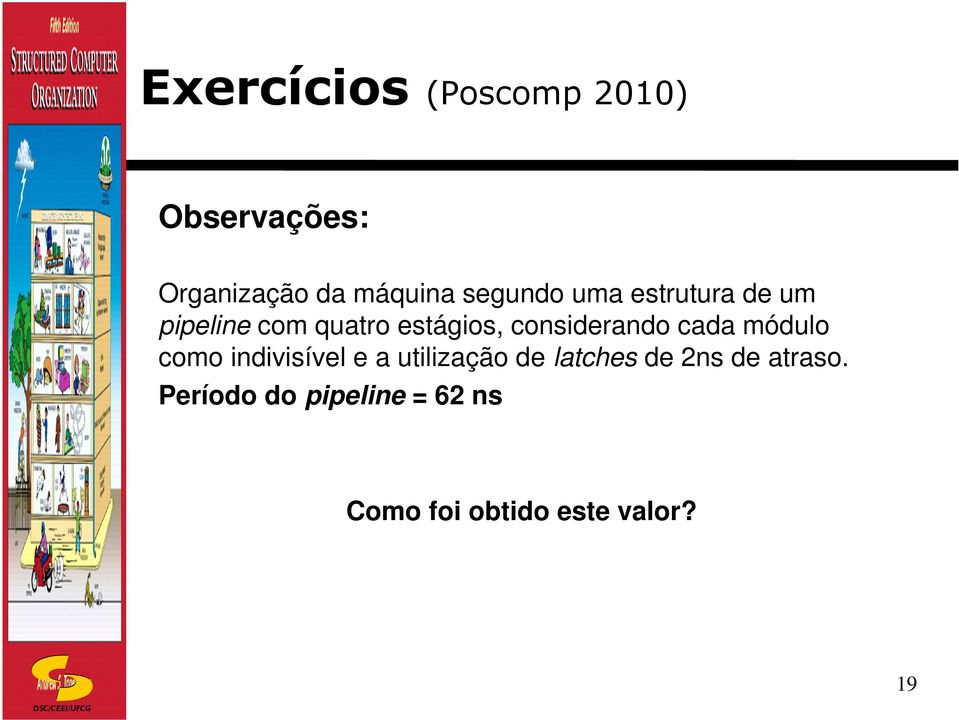 considerando cada módulo como indivisível e a utilização de