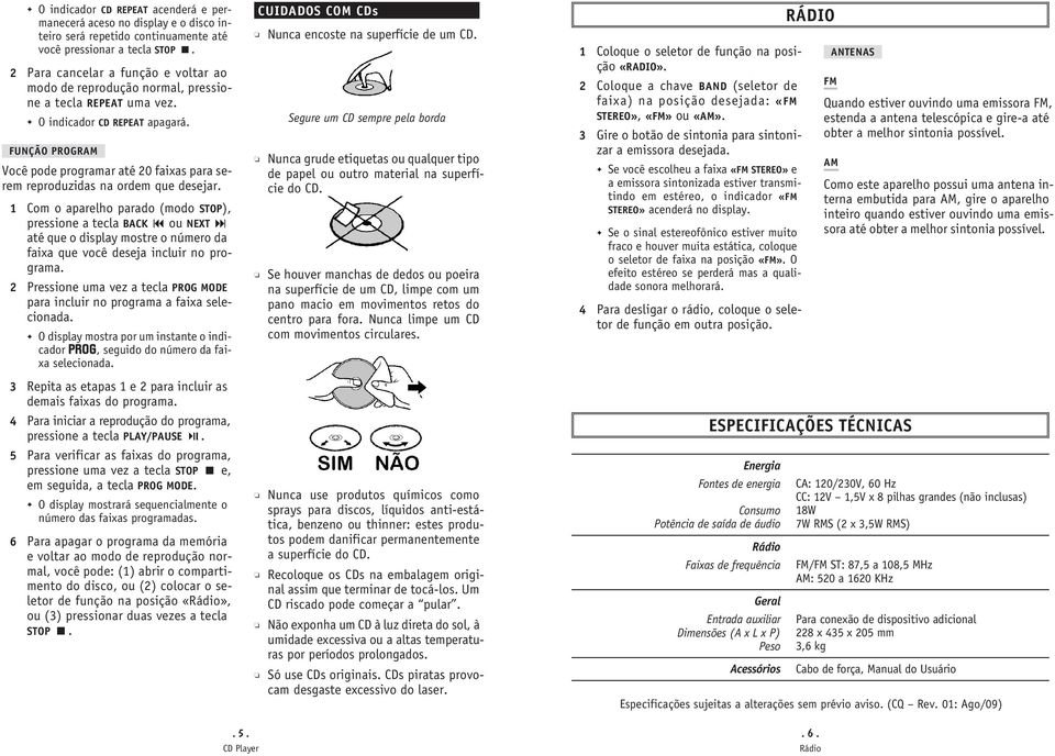 FUNÇÃO PROGRAM Você pode programar até 20 faixas para serem reproduzidas na ordem que desejar.