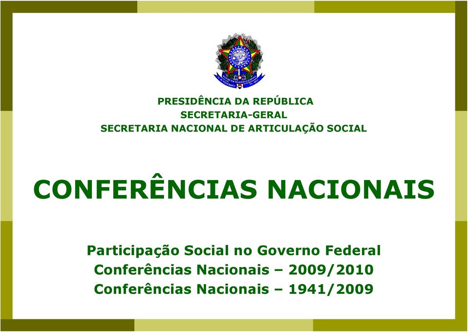 NACIONAIS Participação Social no Governo Federal