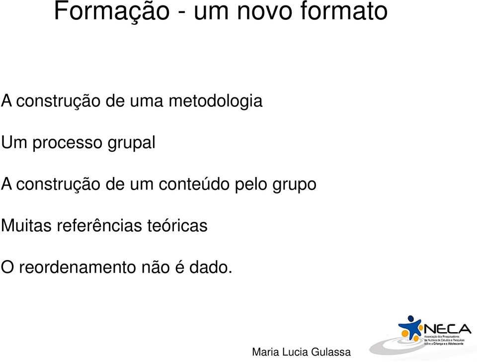 construção de um conteúdo pelo grupo