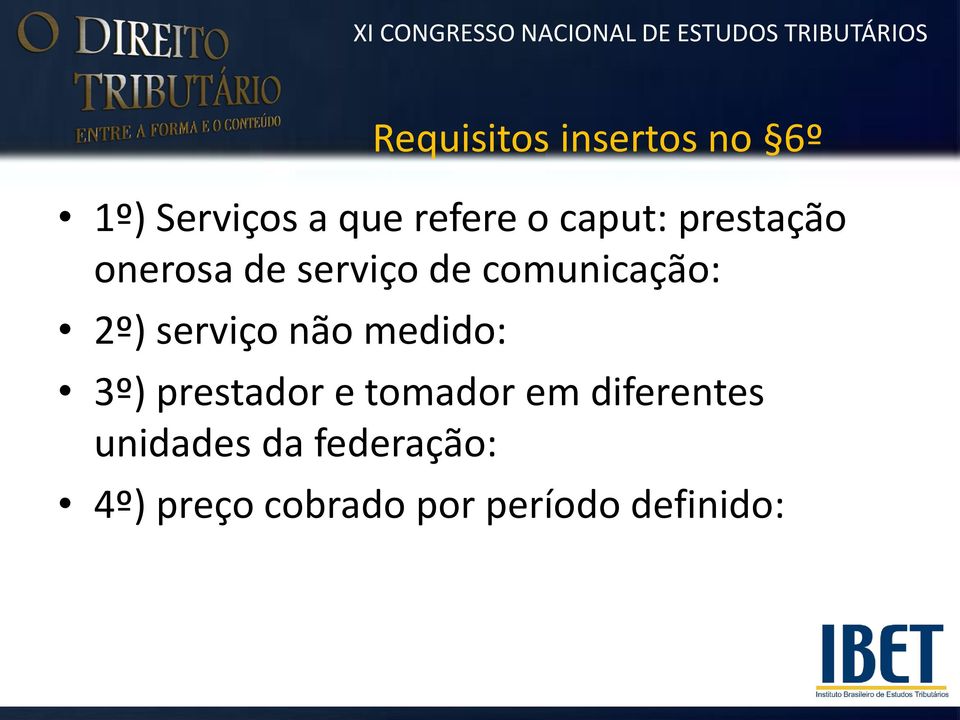 serviço não medido: 3º) prestador e tomador em diferentes