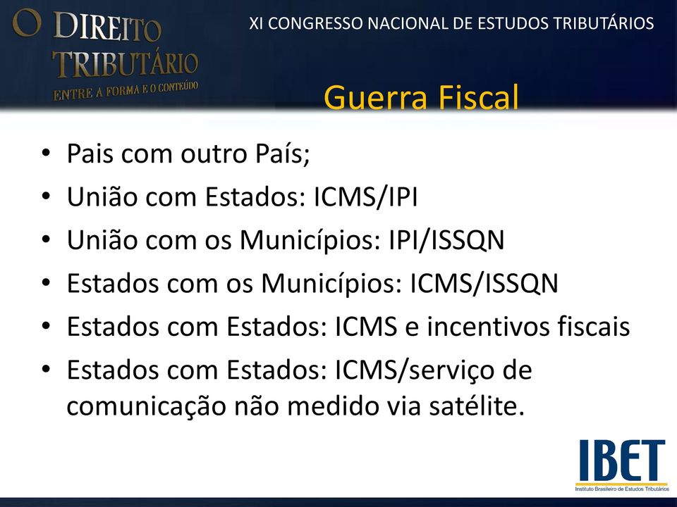 ICMS/ISSQN Estados com Estados: ICMS e incentivos fiscais