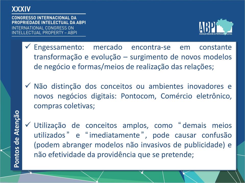 digitais: Pontocom, Comércio eletrônico, compras coletivas; Utilização de conceitos amplos, como demais meios utilizados e