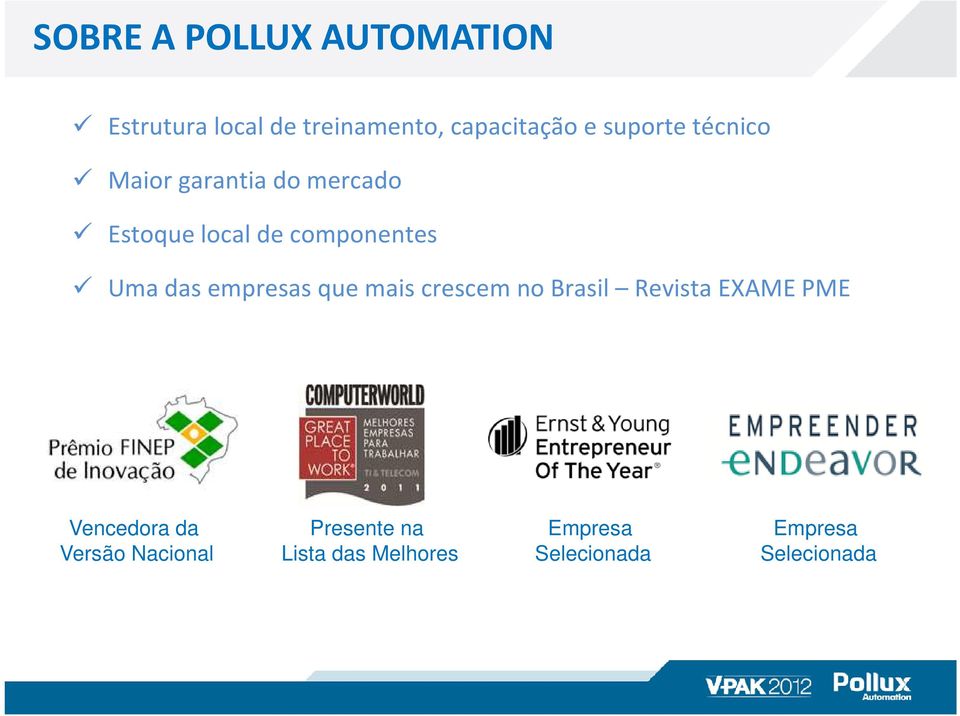 das empresas que mais crescem no Brasil Revista EXAME PME Vencedora da