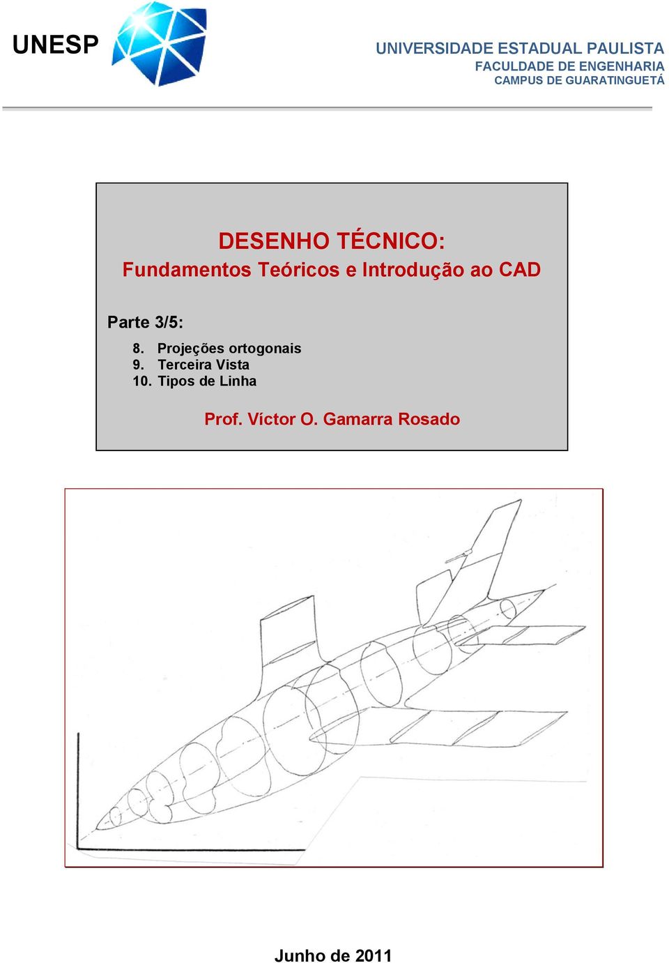 Introdução ao CAD Parte 3/5: 8. Projeções ortogonais 9.