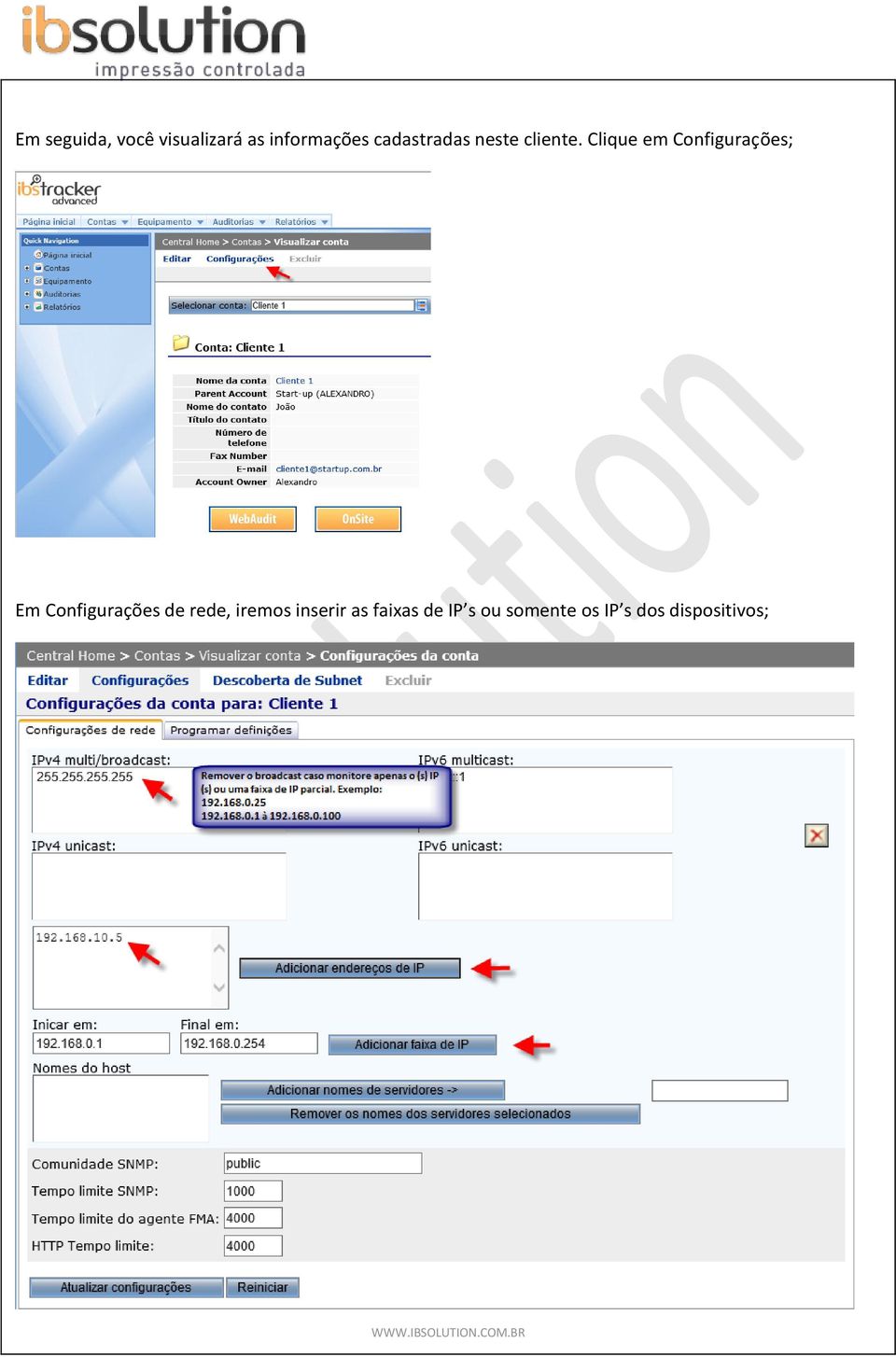 Clique em Configurações; Em Configurações de