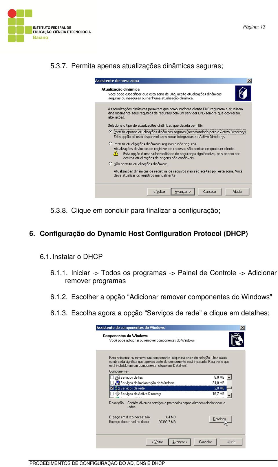 Configuração do Dynamic Host Configuration Protocol (DHCP) 6.1.