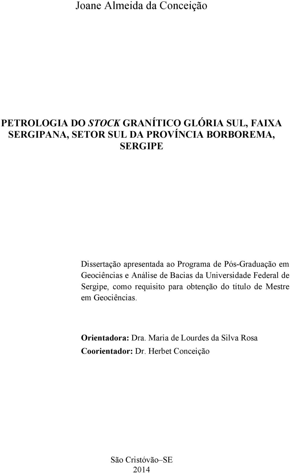 Análise de Bacias da Universidade Federal de Sergipe, como requisito para obtenção do título de Mestre em