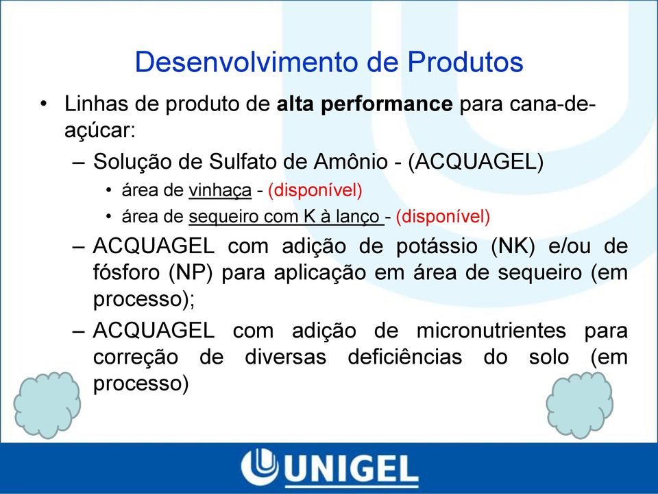 (disponível) ACQUAGEL com adição de potássio (NK) e/ou de fósforo (NP) para aplicação em área de