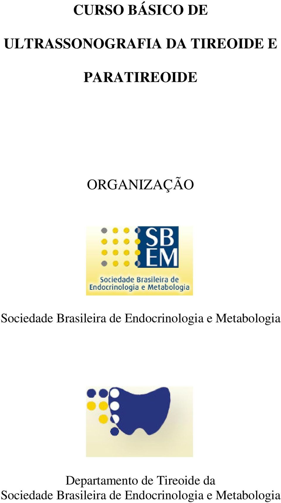 Endocrinologia e Metabologia Departamento de