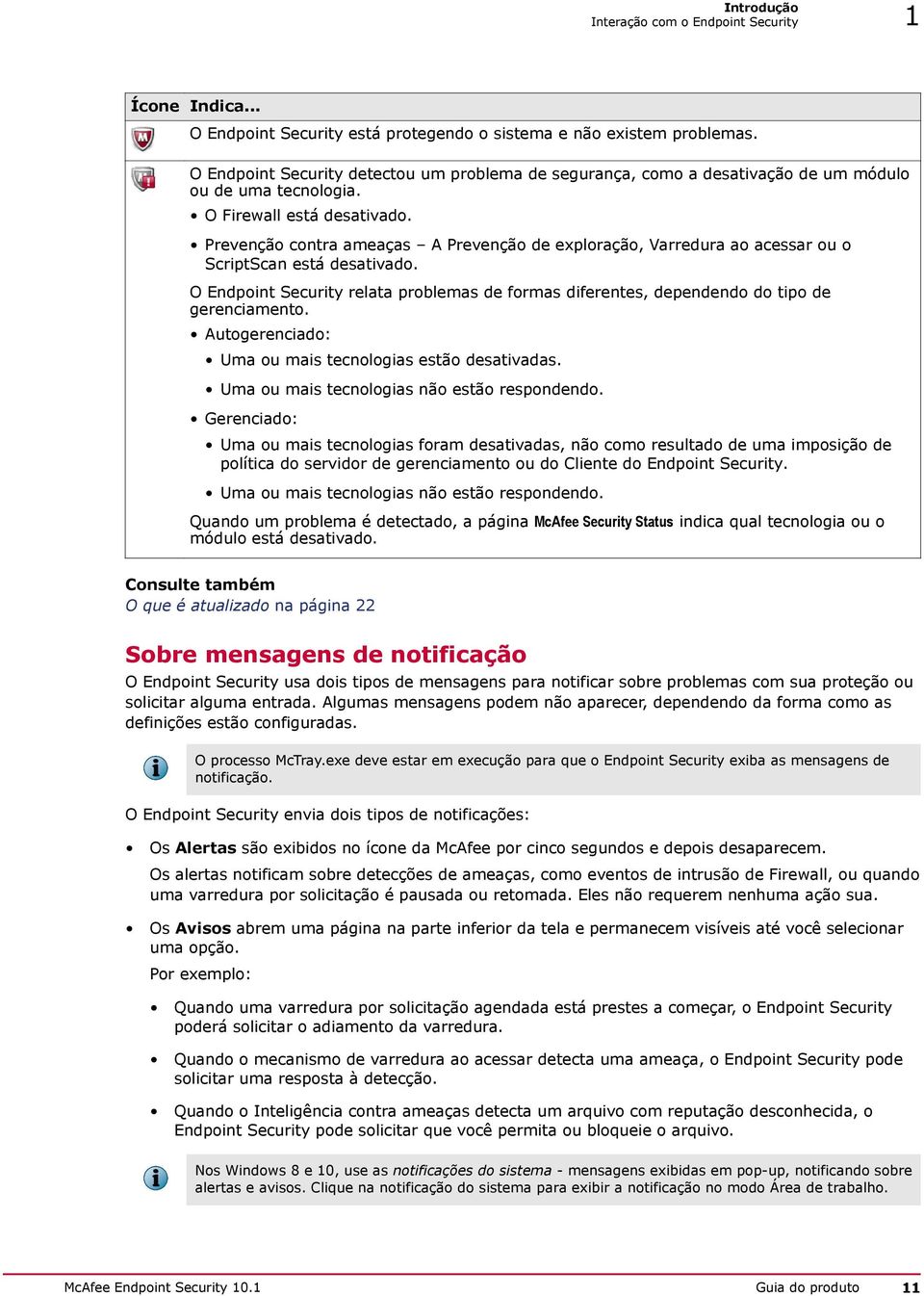 Prevenção contra ameaças A Prevenção de exploração, Varredura ao acessar ou o ScriptScan está desativado.