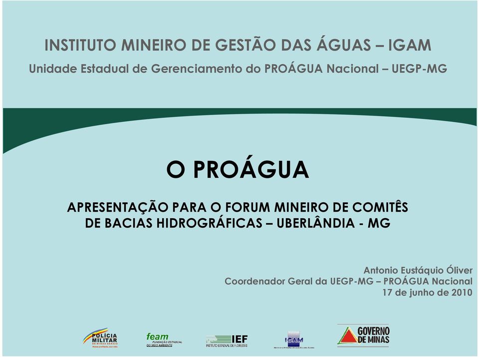 FORUM MINEIRO DE COMITÊS DE BACIAS HIDROGRÁFICAS UBERLÂNDIA - MG Antonio