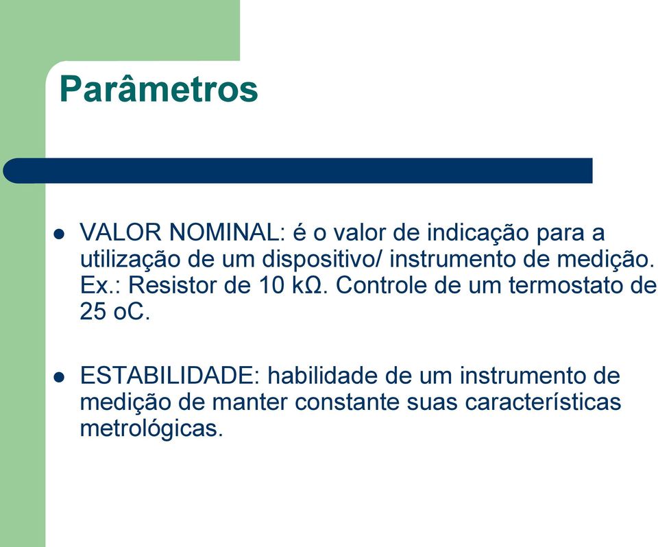 Controle de um termostato de 25 oc.