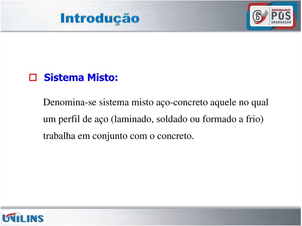 perfil de aço (laminado, soldado ou