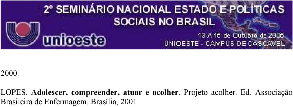 acolher. Projeto acolher. Ed.