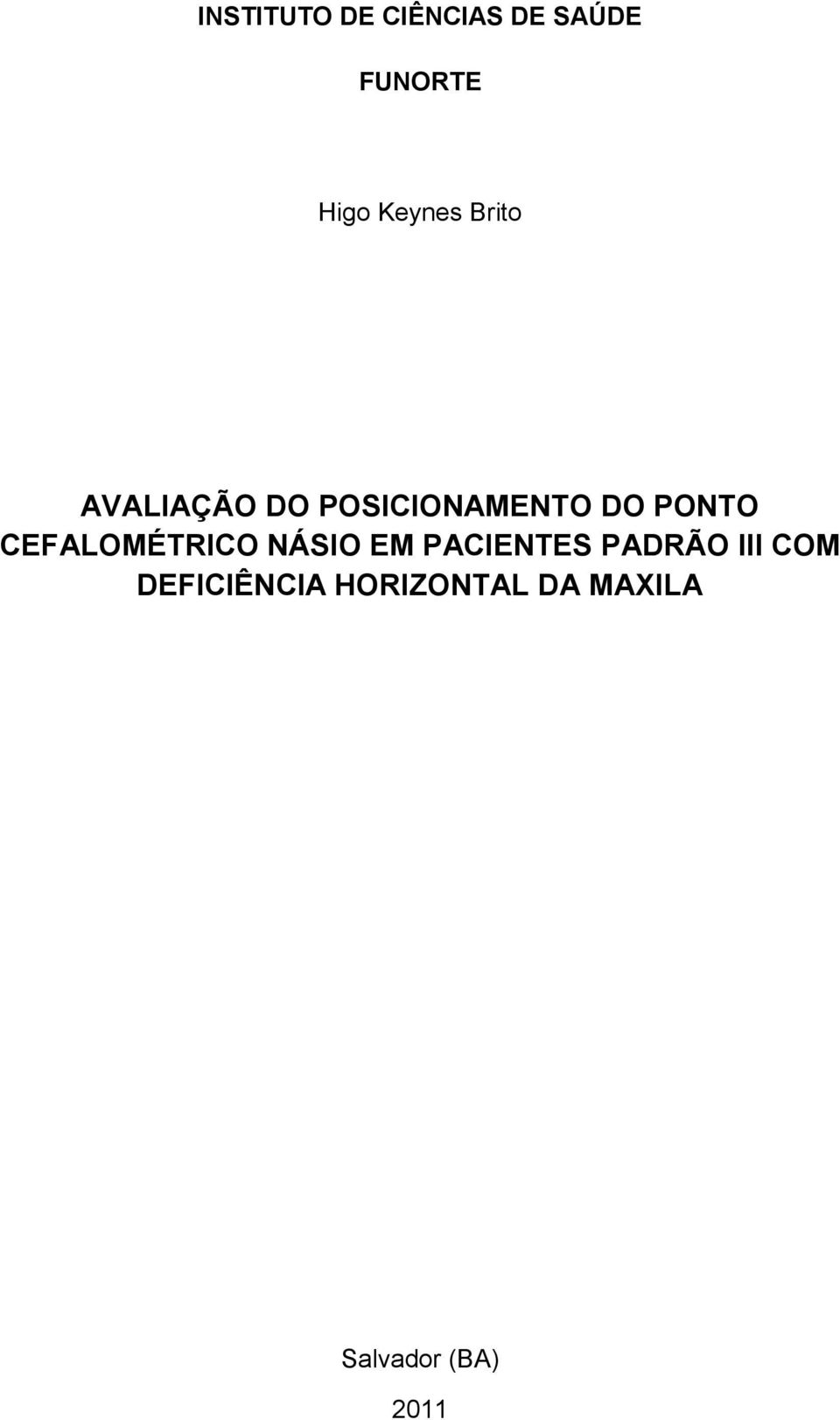 PONTO CEFALOMÉTRICO NÁSIO EM PACIENTES PADRÃO