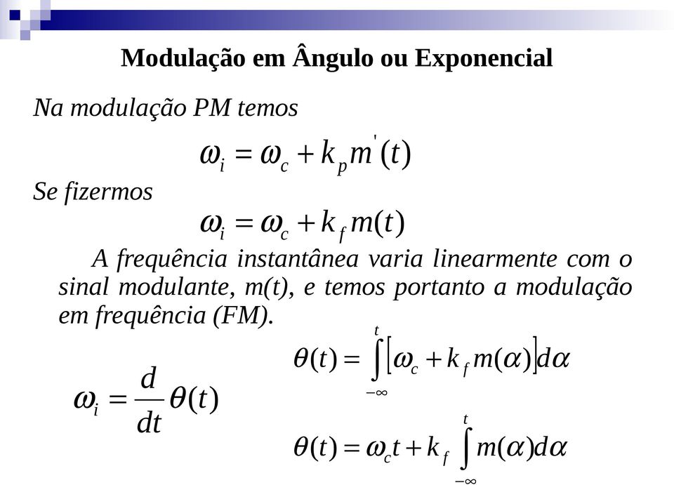 linearmene om o sinal modulane, m, e emos porano a