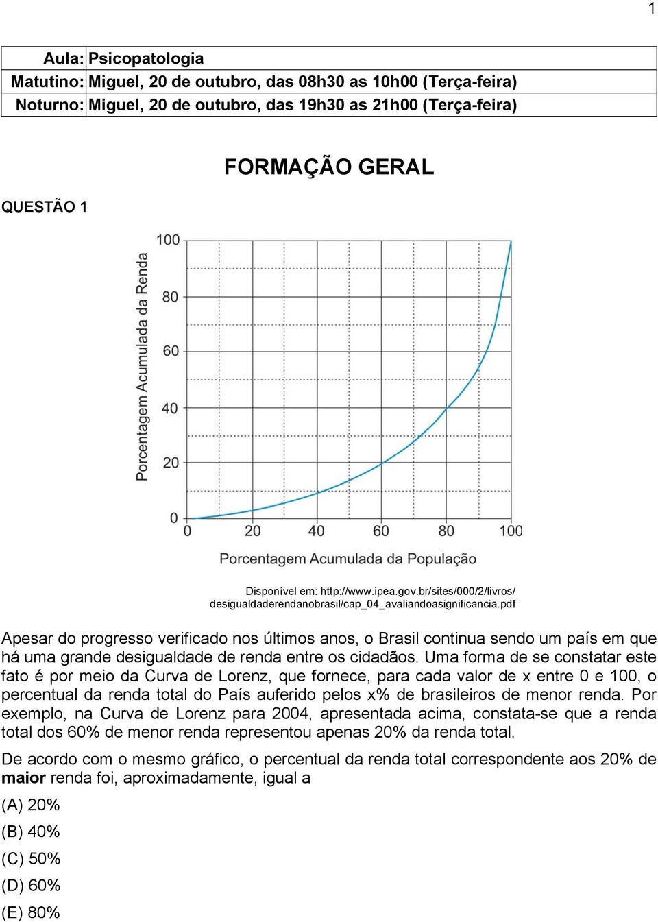 pdf Apesar do progresso verificado nos últimos anos, o Brasil continua sendo um país em que há uma grande desigualdade de renda entre os cidadãos.