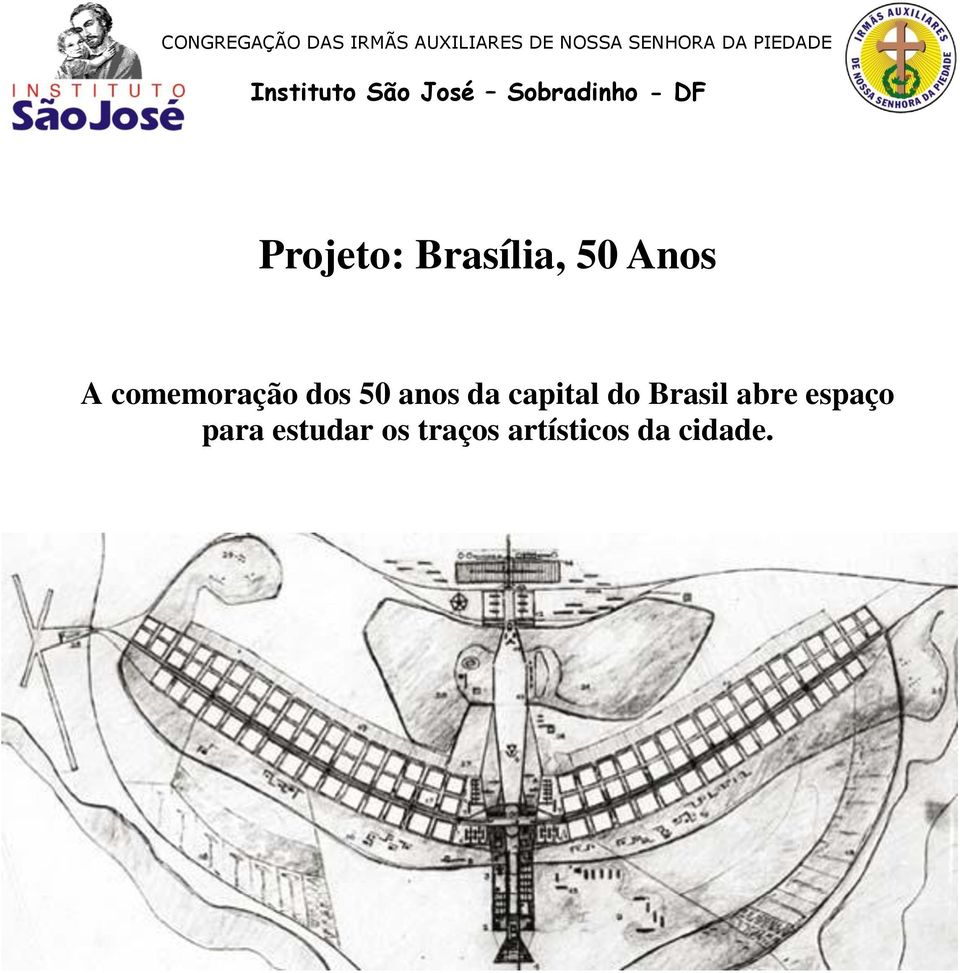 Brasília, 50 Anos A comemoração dos 50 anos da capital