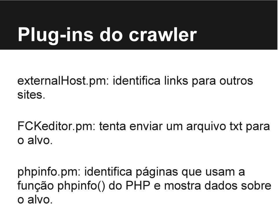 pm: tenta enviar um arquivo txt para o alvo. phpinfo.
