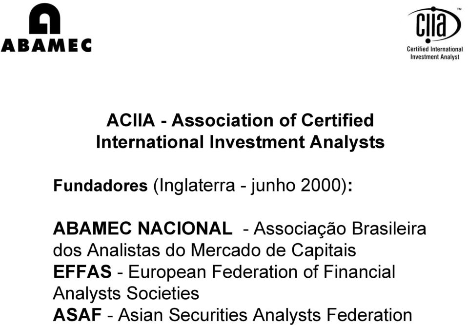 Brasileira dos Analistas do Mercado de Capitais EFFAS - European