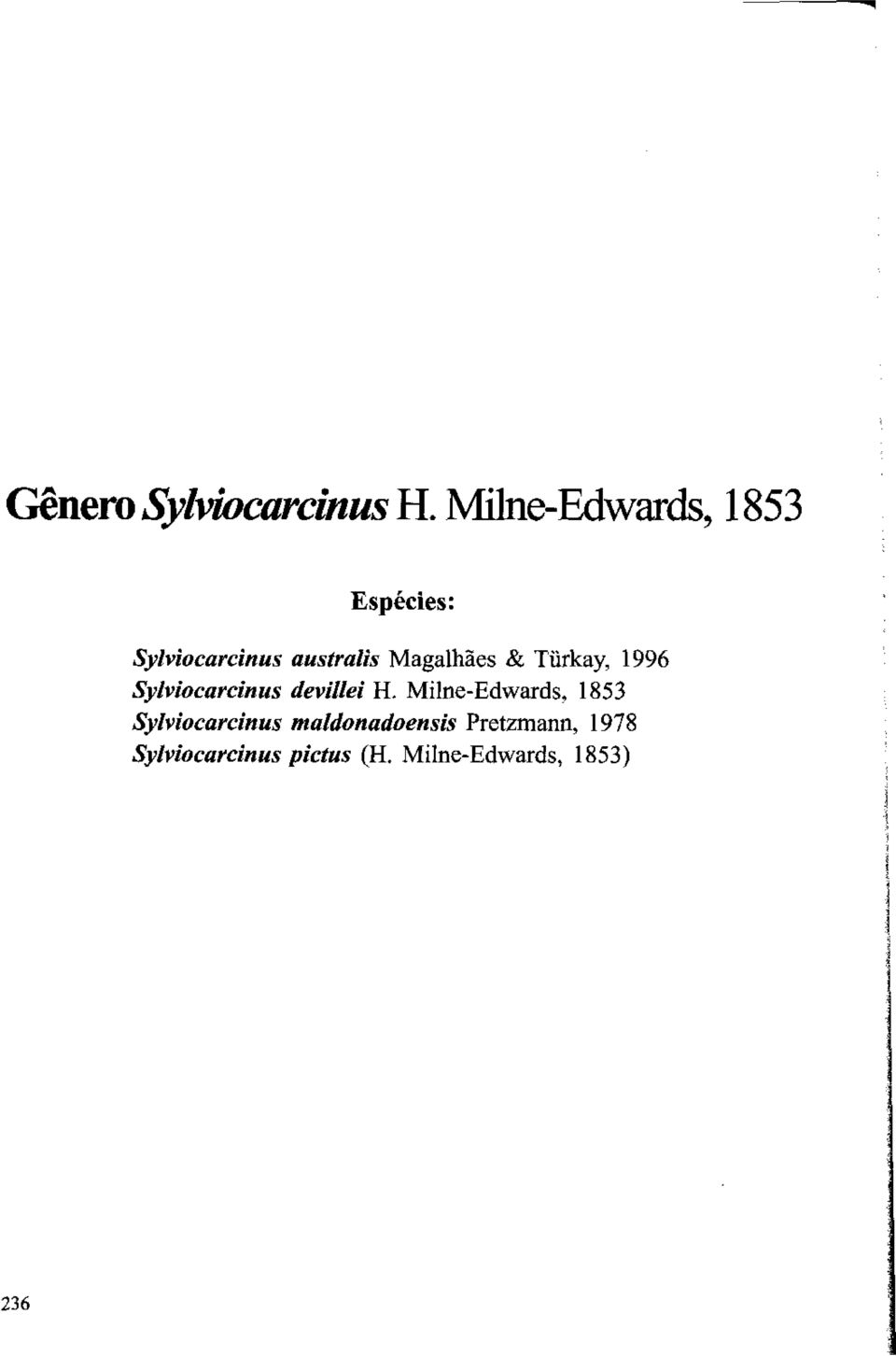 Magalhães & Türkay, 1996 Sylviocarcinus deviliei H.