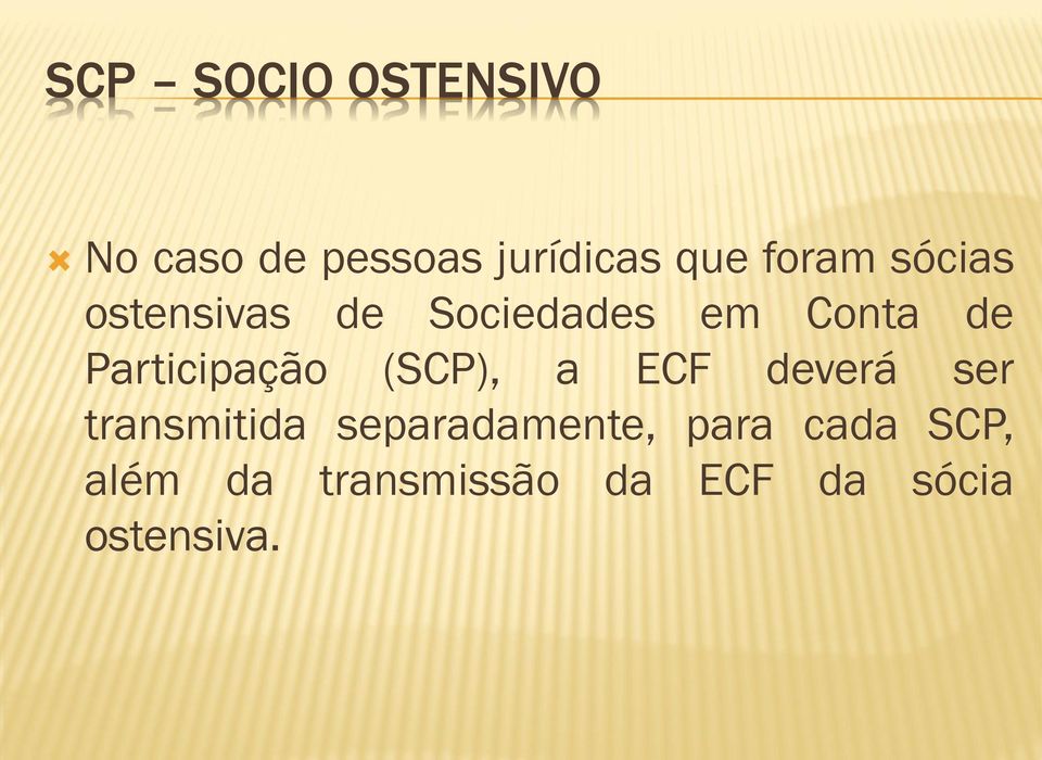Participação (SCP), a ECF deverá ser transmitida
