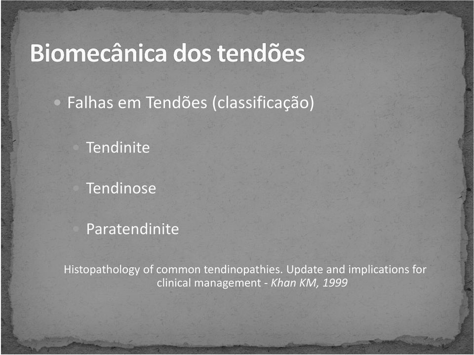 Histopathology of common tendinopathies.