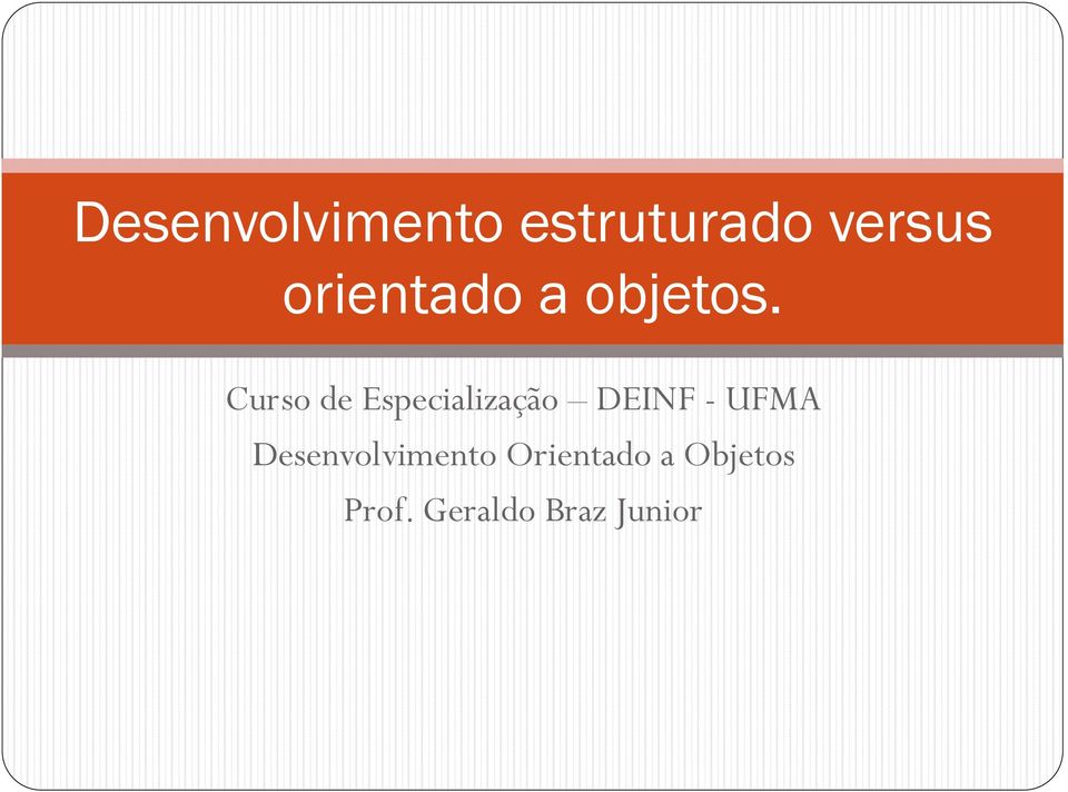 Curso de Especialização DEINF - UFMA