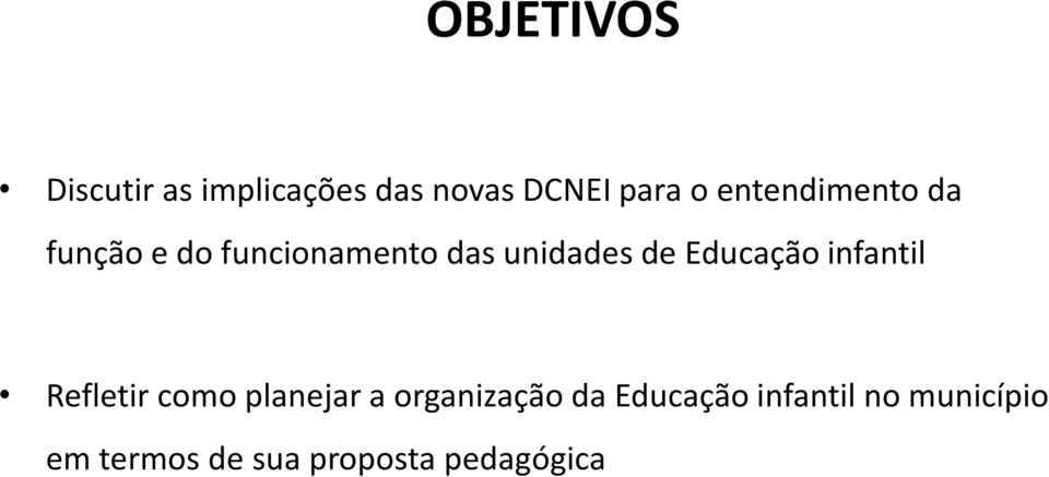 Educação infantil Refletir como planejar a organização da