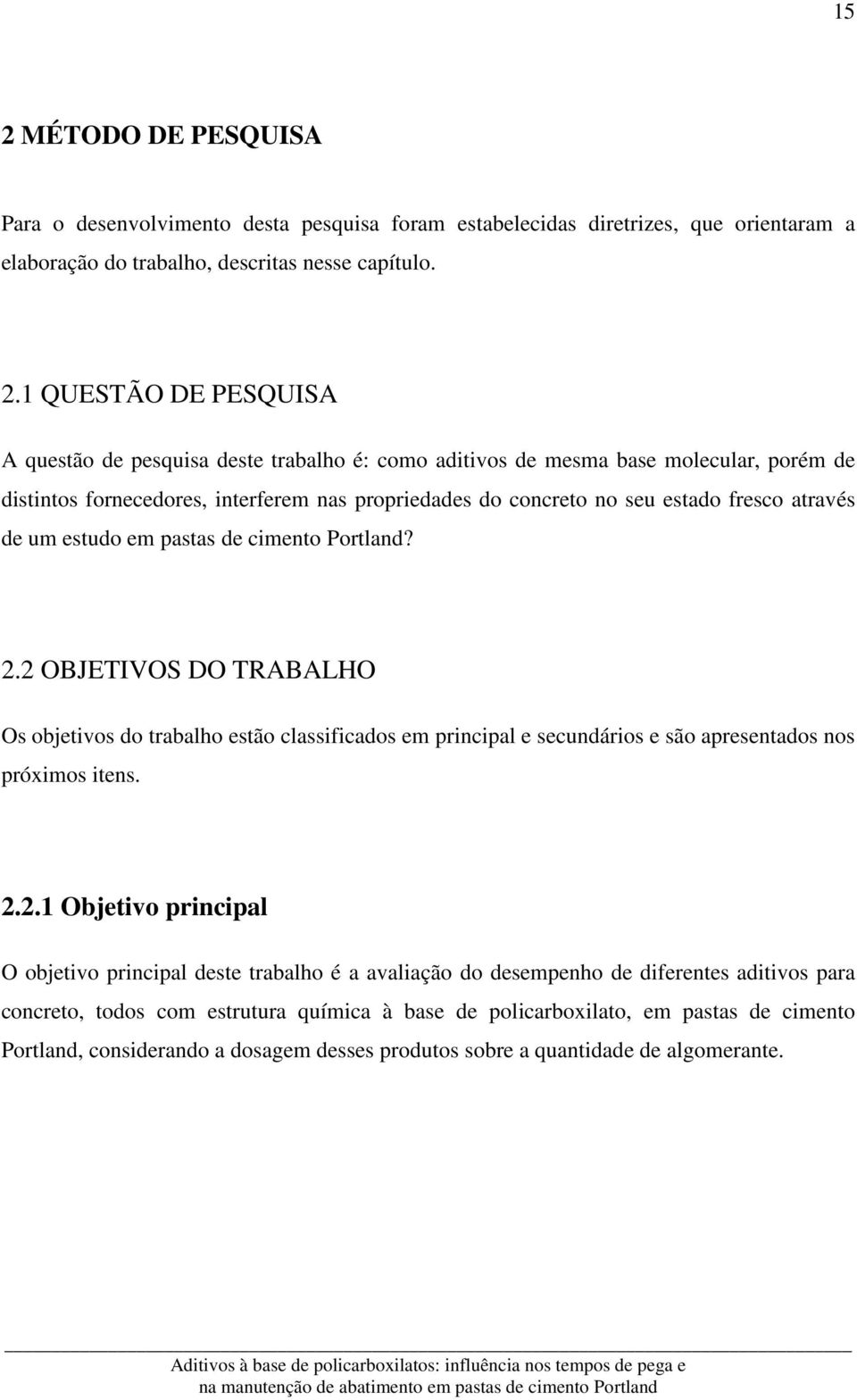 cimento Portland? 2.