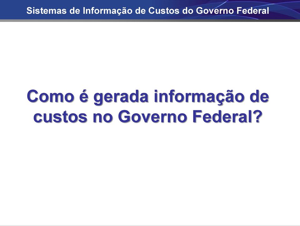 Como é gerada informação