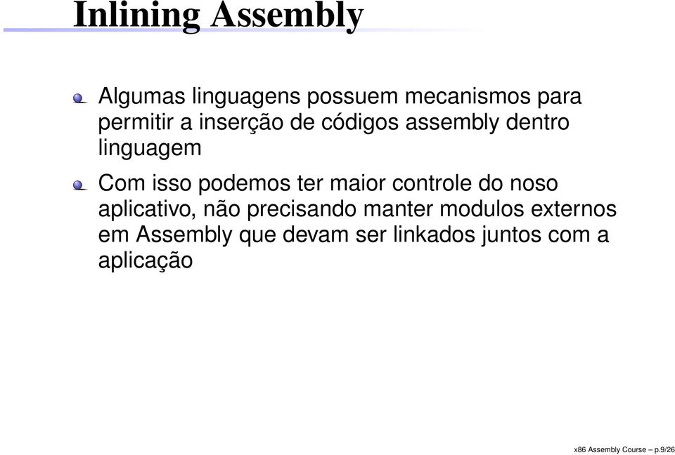 controle do noso aplicativo, não precisando manter modulos externos em