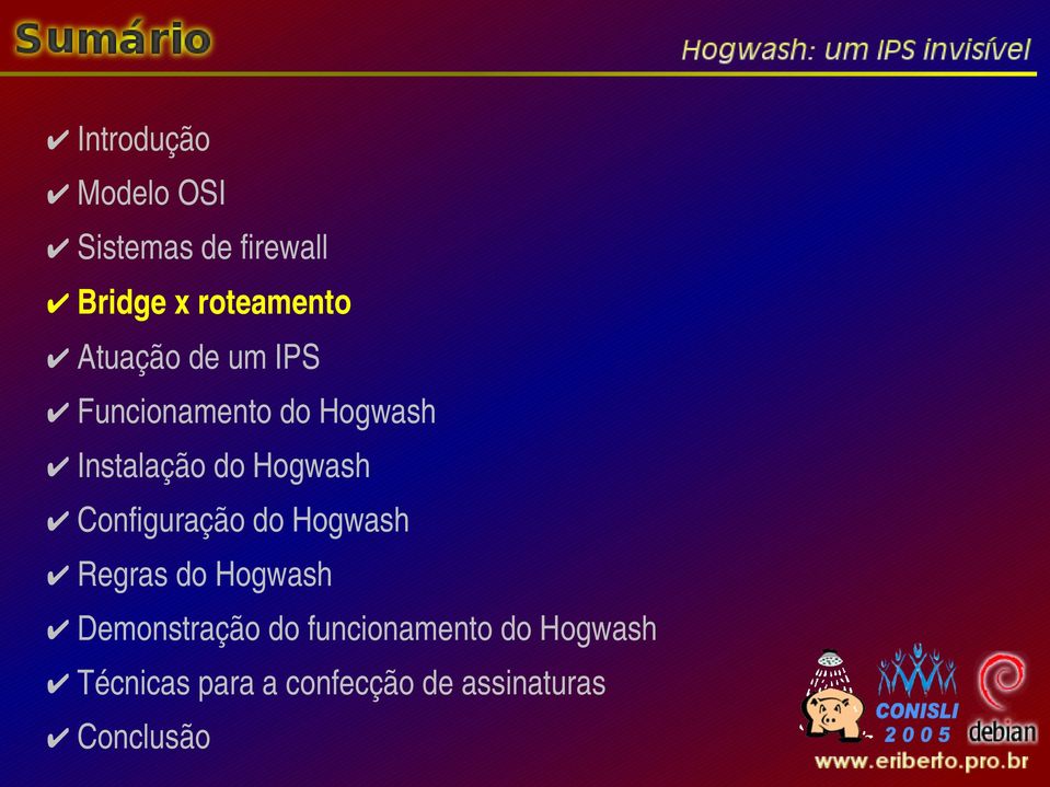 Configuração do Hogwash Regras do Hogwash Demonstração do