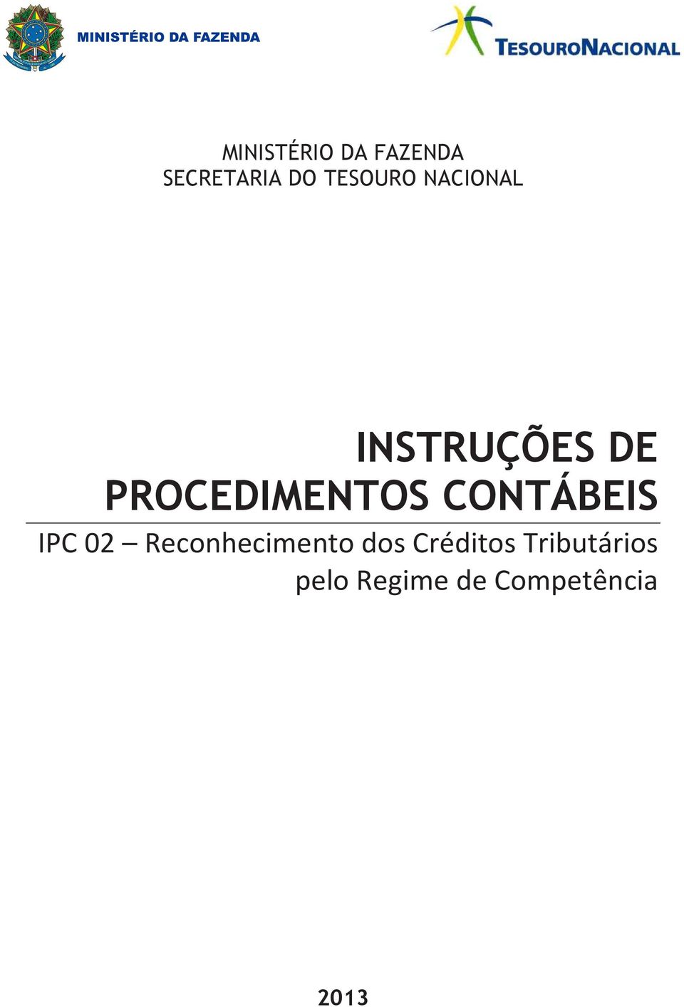 INSTRUÇÕES DE PROCEDIMENTOS CONTÁBEIS IPC 02