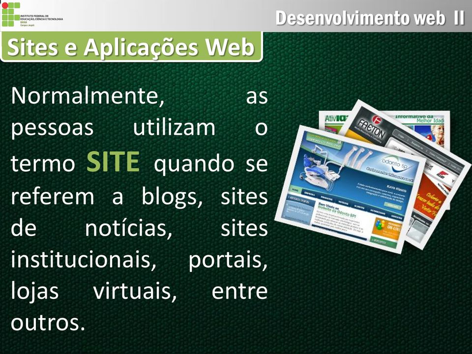 referem a blogs, sites de notícias, sites