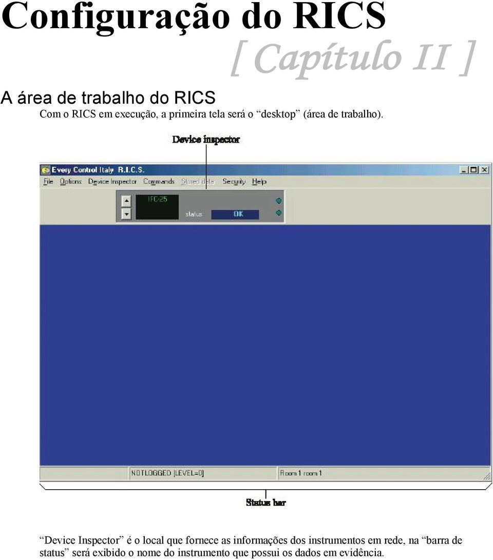 Device Inspector é o local que fornece as informações dos instrumentos