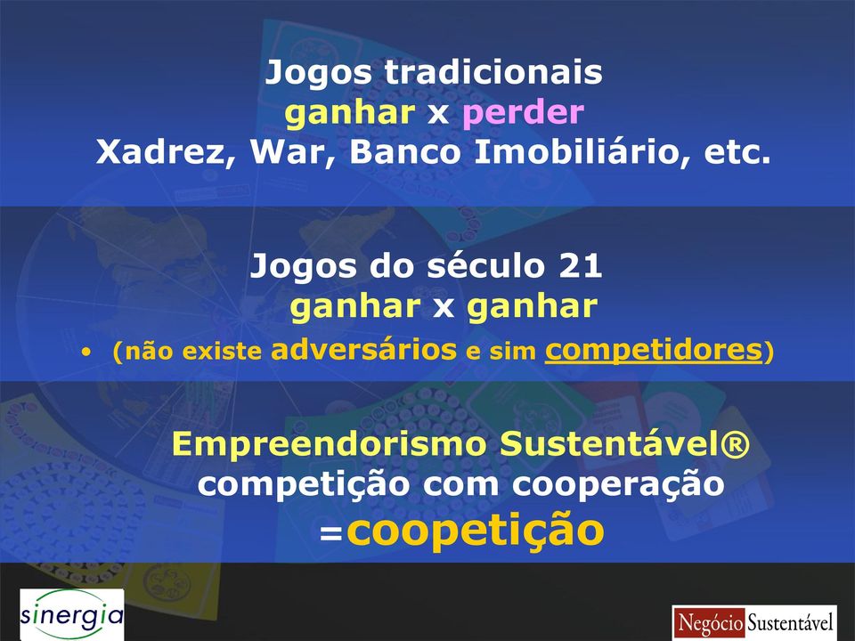 Jogos do século 21 ganhar x ganhar (não existe