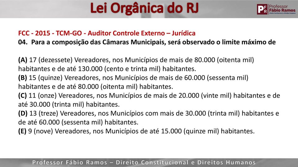 000 (cento e trinta mil) habitantes. (B) 15 (quinze) Vereadores, nos Municípios de mais de 60.000 (sessenta mil) habitantes e de até 80.000 (oitenta mil) habitantes.