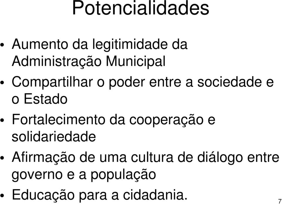 Fortalecimento da cooperação e solidariedade Afirmação de uma