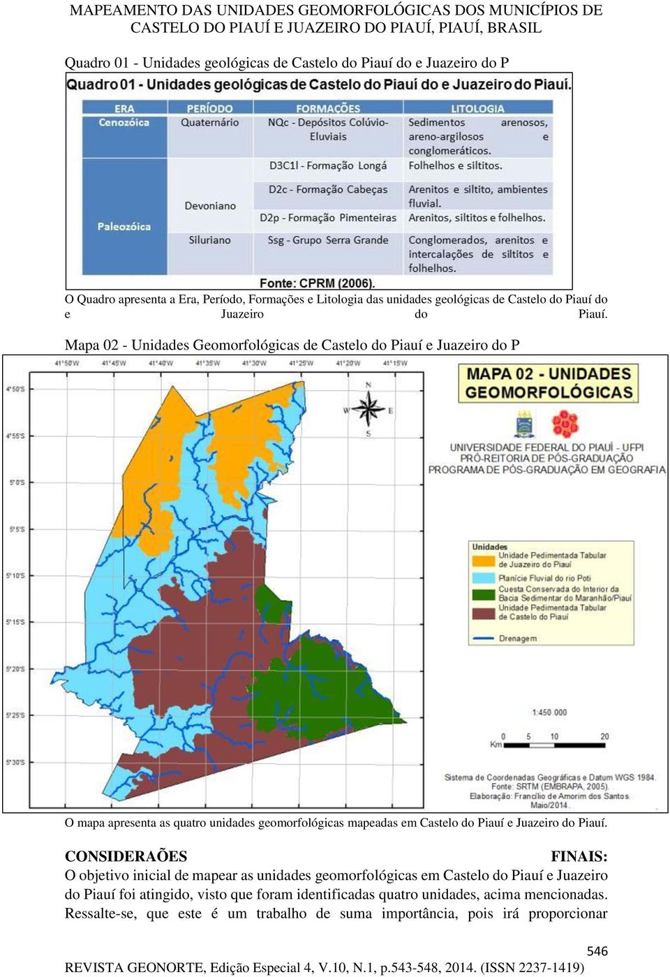 Mapa 02 - Unidades Geomorfológicas de Castelo do Piauí e Juazeiro do P O mapa apresenta as quatro unidades geomorfológicas mapeadas em Castelo do Piauí e Juazeiro