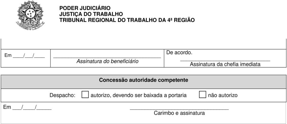 autoridade competente Despacho: autorizo, devendo