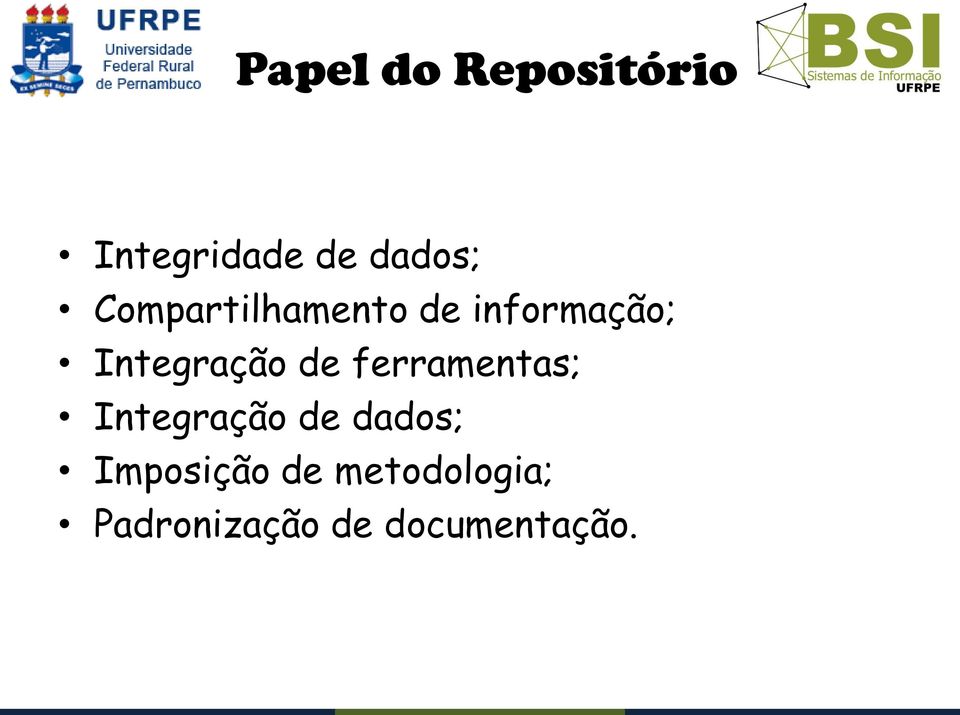 de ferramentas; Integração de dados;